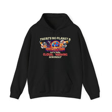 Load image into Gallery viewer, THERE'S NO PLANET B Gildan 18500 Climate Change Awareness Hoodie