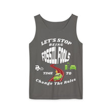 Load image into Gallery viewer, "Let’s Stop Being Fossil Fools" Comfort Colors Unisex Garment Dyed Tank Top