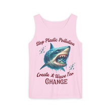 Load image into Gallery viewer, STOP PLASTIC POLLUTION - CREATE A WAVE FOR CHANGE Comfort Colors Unisex Garment Dyes Tank Top