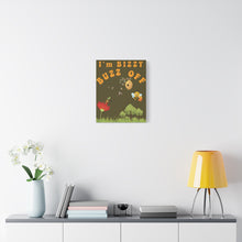 Load image into Gallery viewer, I'm Bizzy - Bizzy Buzz Off Humorous Matte Canvas Wall Art Cute Nursery Decor