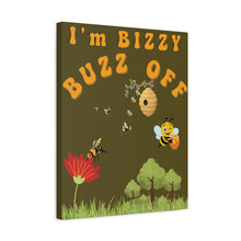 Load image into Gallery viewer, I'm Bizzy - Bizzy Buzz Off Humorous Matte Canvas Wall Art Cute Nursery Decor