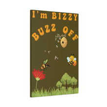 Load image into Gallery viewer, I'm Bizzy - Bizzy Buzz Off Humorous Matte Canvas Wall Art Cute Nursery Decor