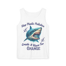 Load image into Gallery viewer, STOP PLASTIC POLLUTION - CREATE A WAVE FOR CHANGE Comfort Colors Unisex Garment Dyes Tank Top
