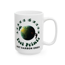 Load image into Gallery viewer, LEAVE GREEN FOOT PRINTS - NOT CARBON ONES Elegant Eco Friendly Ceramic Tea and Coffee Mug (11oz & 15oz)