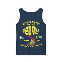 Load image into Gallery viewer, "Let’s Stop Being Fossil Fools" Comfort Colors Unisex Garment Dyed Tank Top