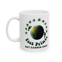 Load image into Gallery viewer, LEAVE GREEN FOOT PRINTS - NOT CARBON ONES Elegant Eco Friendly Ceramic Tea and Coffee Mug (11oz & 15oz)
