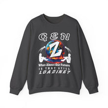 Load image into Gallery viewer, Gen Z "What About Our Future Is That Still Loading? "Gildan Unisex Heavy Blend Crewneck Sweatshirt