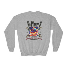 Load image into Gallery viewer, No Planet B Youth Sweatshirt - Gildan 18000 B "Let's Take Global Warming Seriously" Environmental Crewneck