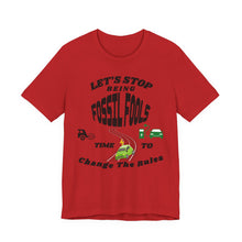 Load image into Gallery viewer, Let's Stop Being Fossil Fools - Bella Canvas Unisex Jersey T
