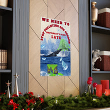 Load image into Gallery viewer, WE NEED TO STOP POLLUTING OUR OCEANS - Museum Grade colorful Matte Vertical Posters