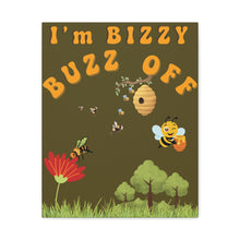 Load image into Gallery viewer, I'm Bizzy - Bizzy Buzz Off Humorous Matte Canvas Wall Art Cute Nursery Decor