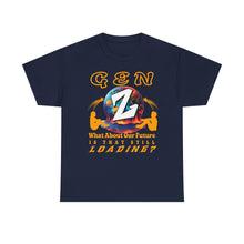 Load image into Gallery viewer, GEN Z WHAT ABOUT OUR FUTURE - IS THAT STILL LOADING? Gildan 5000 Unisex Heavy Cotton Tee Shirt