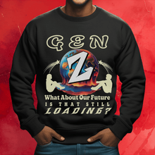 Load image into Gallery viewer, Gen Z "What About Our Future Is That Still Loading? "Gildan Unisex Heavy Blend Crewneck Sweatshirt