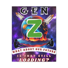 Load image into Gallery viewer, Gen Z Canvas Wall Art — "What About Our Future? Is That Still Loading?" Stretched Matte Print
