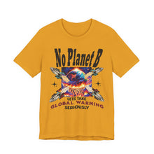 Load image into Gallery viewer, NO PLANET B         Bella Canvas   Climate Awareness   Unisex Jersey Tee
