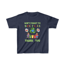 Load image into Gallery viewer, DON'T FORGET TO RECYCLE - Gildan Kids Heavy Cotton™ Tee -
