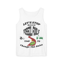 Load image into Gallery viewer, "Let’s Stop Being Fossil Fools" Comfort Colors Unisex Garment Dyed Tank Top

