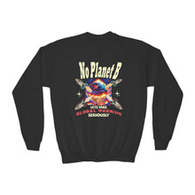 Load image into Gallery viewer, No Planet B Youth Sweatshirt -  Gildan 18000 B  "Let's Take Global Warming Seriously" Environmental Crewneck
