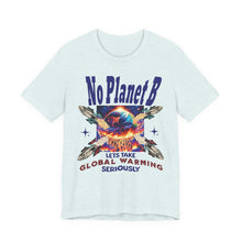 Load image into Gallery viewer, NO PLANET B         Bella Canvas   Climate Awareness   Unisex Jersey Tee
