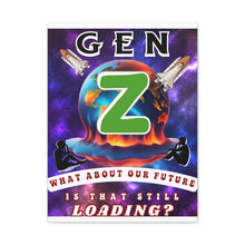 Load image into Gallery viewer, Gen Z Canvas Wall Art — "What About Our Future? Is That Still Loading?" Stretched Matte Print
