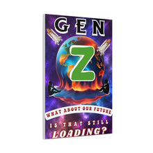 Load image into Gallery viewer, Gen Z Canvas Wall Art — "What About Our Future? Is That Still Loading?" Stretched Matte Print
