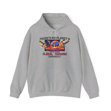 Load image into Gallery viewer, THERE'S NO PLANET B   Gildan 18500 Climate Change Awareness Hoodie
