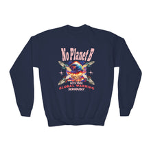 Load image into Gallery viewer, No Planet B Youth Sweatshirt -  Gildan 18000 B  "Let's Take Global Warming Seriously" Environmental Crewneck
