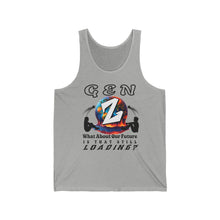 Load image into Gallery viewer, GEN Z  WHAT ABOUT OUR FUTURE - IS THAT STILL LOADING?  Bella Canvas Unisex Jersey Tank Top
