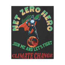 Load image into Gallery viewer, Net Zero Hero Climate Change Canvas Art — Inspirational Environmental Wall Decor
