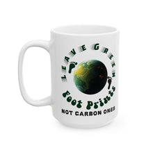 Load image into Gallery viewer, LEAVE GREEN FOOT PRINTS - NOT CARBON ONES   Elegant Eco Friendly Ceramic Tea and Coffee Mug (11oz &amp; 15oz)
