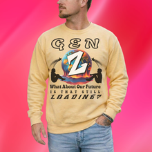 Load image into Gallery viewer, GEN Z  WHAT ABOUT OUR FUTURE - IS THAT STILL LOADING?    Comfort Colors 1566    Unisex Garment Dyed Sweatshirt
