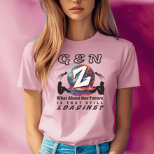 Load image into Gallery viewer, GEN Z  WHAT ABOUT OUR FUTURE - IS THAT STILL LOADING?      Gildan 5000   Unisex Heavy Cotton Tee Shirt
